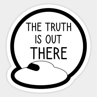 The truth is out there - UFO Sticker